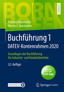Buchfhrung 1 Datev-Kontenrahmen 2020: Grundlagen Der Buchfhrung Fr Industrie- Und Handelsbetriebe