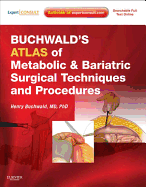 Buchwald's Atlas of Metabolic & Bariatric Surgical Techniques and Procedures: Expert Consult - Online