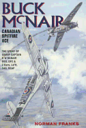 Buck McNair: Canadian Spitfire Ace