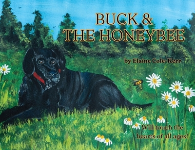 Buck & the Honeybee - Cole-Kerr, Elaine