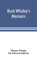 Buck Whaley's Memoirs: including his journey to Jerusalem