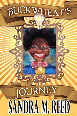 Buckwheat's Journey... - Reed, Sandra M
