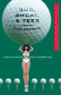 Bud, Sweat, and Tees: Hootie, Martha, and the Masters of the Universe - Shipnuck, Alan