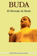 Buda: El Mensaje de Buda