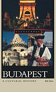 Budapest: A Cultural History