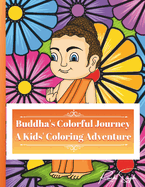 Buddha's Colorful Journey: A Kids' Coloring Adventure