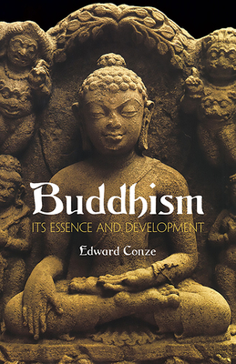 Buddhism: Its Essence and Development - Conze, Edward