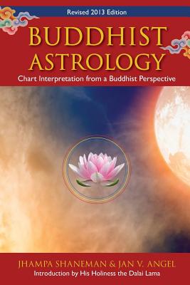 Buddhist Astrology: Chart Interpretation from a Buddhist Perspective - Shaneman, Jhampa, and Angel, Jan, and The Dalai Lama, His Holiness (Preface by)