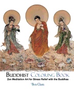 Buddhist Coloring Book: Zen Meditation Art for Stress Relief with the Buddhas