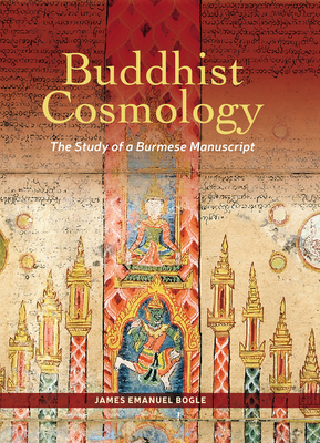 Buddhist Cosmology: The Study of a Burmese Manuscript - Bogle, James Emanuel