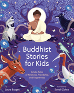 Buddhist Stories for Kids: Jataka Tales of Kindness, Friendship, and Forgiveness