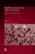 Buddhist Studies from India to America: Essays in Honor of Charles S. Prebish