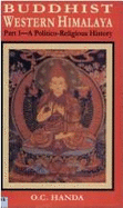 Buddhist Western Himalaya: Politico-religious History Pt. 1