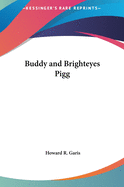 Buddy and Brighteyes Pigg