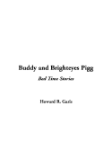 Buddy and Brighteyes Pigg