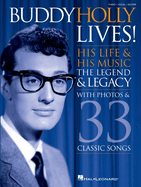 Buddy Holly Lives!: His Life & His Music - With Photos & 33 Classic Songs