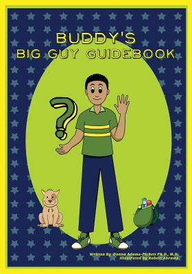 Buddy's Big Guy Guidebook - Adams-Pickett, Donna L