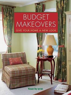 Budget Makeovers: Give Your Home a New Look - Nayar, Jean (Editor)