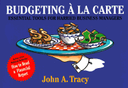 Budgeting ? La Carte: Essential Tools for Harried Business Managers