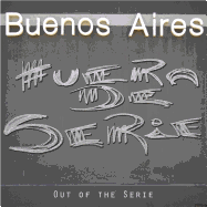 Buenos Aires: Out of Series