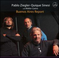 Buenos Aires Report - Pablo Ziegler/Quique Sinesi