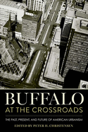 Buffalo at the Crossroads: The Past, Present, and Future of American Urbanism