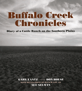 Buffalo Creek Chronicles: Diary of a Cattle Ranch on the Southern Plains