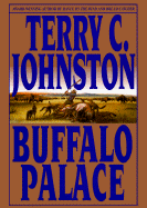 Buffalo Palace - Johnston, Terry C