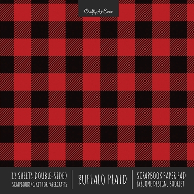 Buffalo Plaid Scrapbook Paper Pad 8x8 Decorative Scrapbooking Kit for Cardmaking Gifts, DIY Crafts, Printmaking, Papercrafts, Red and Black Check Designer Paper - Crafty as Ever