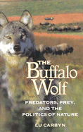 Buffalo Wolf - Carbyn, Lu, and Carbyn, Ludwig N