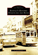 Buffalo's Historic Streetcars and Buses - Bregger, D David