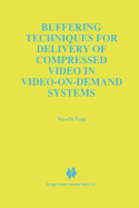 Buffering Techniques for Delivery of Compressed Video in Video-On-Demand Systems