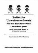 Buffet for Unwelcome Guests: The Best Short Mystery Stories of Christianna Brand - Nevins, Francis M, Professor (Editor), and Greenberg, Martin H (Editor), and Briney, Robert E (Introduction by)