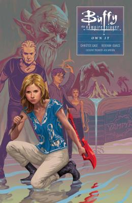 Buffy Season Ten Volume 6: Own It - Whedon, Joss, and Gage, Christos
