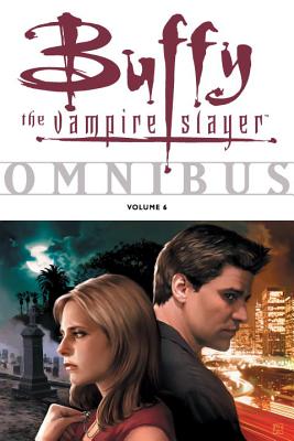 Buffy the Vampire Slayer Omnibus: Volume 6 - Whedon, Joss (Creator), and Various