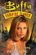 Buffy the Vampire Slayer: Remaining Sunlight - Watson, Andi, and Bennett, Joe