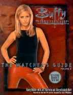 Buffy: v. 2: The Watcher's Guide - Holder, Nancy, and Hart, Maryelizabeth, and Mariotte, Jeff