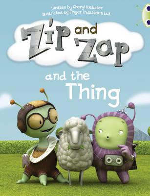 Bug Club Guided Fiction Year 1 Yellow a Zip and Zap and the Thing - Webster, Sheryl