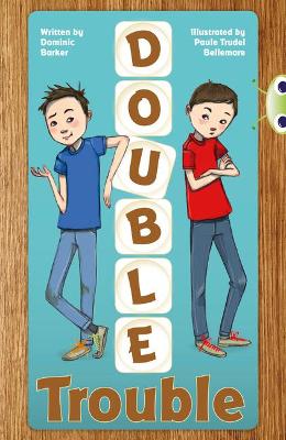 Bug Club Independent Fiction Year 3 Brown A Double Trouble - Barker, Dominic