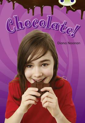 Bug Club Independent Non Fiction Year Two Purple B Chocolate! - Noonan, Diana