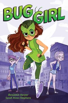 Bug Girl - Harper, Benjamin, and Stephens, Sarah Hines