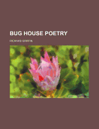 Bug House Poetry