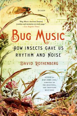 Bug Music - Rothenberg, David, and Rapp, Daniela (Editor)