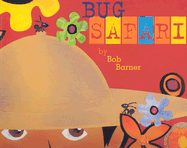 Bug Safari - Barner, Bob