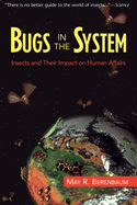 Bugs in the System: Insects and Their Impact on Human Affairs