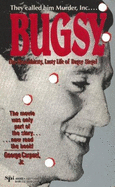 Bugsy: The Bloodthirsty, Lusty Life of Ben