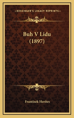 Buh V Lidu (1897) - Herites, Frantisek