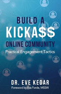 Build a Kicka$$ Online Community: Practical Engagement Tactics