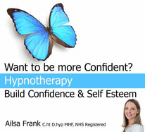 Build Confidence and Self Esteem: Create Natural Confidence with Hypnotherapy