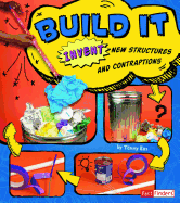 Build It: Invent New Structures and Contraptions